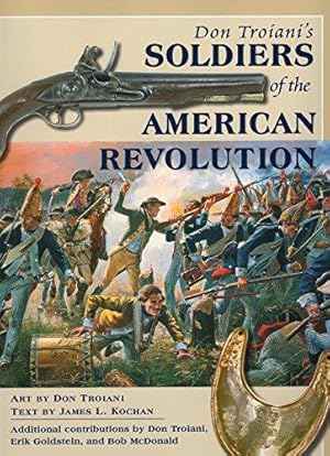 Imagen del vendedor de Don Troiani's Soldiers Of The American Revolution a la venta por WeBuyBooks