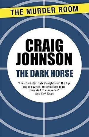 Seller image for The Dark Horse: An engrossing instalment of the best-selling, award-winning series - now a hit Netflix show! (A Walt Longmire Mystery) for sale by WeBuyBooks