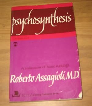 Imagen del vendedor de Psychosynthesis: A Collection of Basic Writings : A Manual of Principles and Techniques a la venta por WeBuyBooks