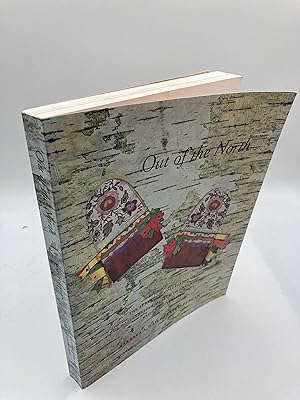 Seller image for Out of the North, The Subarctic Collection of the Haffenreffer Museum of Anthropology, Brown University for sale by thebookforest.com