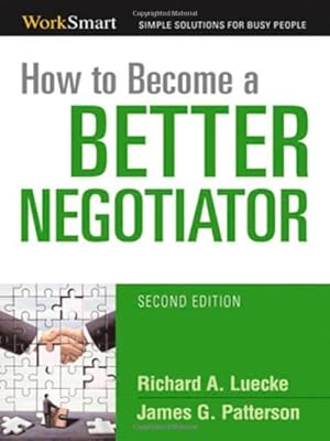 Immagine del venditore per How to Become a Better Negotiator (Worksmart Series) venduto da WeBuyBooks