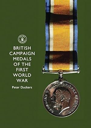 Image du vendeur pour British Campaign Medals of the First World War: 636 (Shire Library) mis en vente par WeBuyBooks