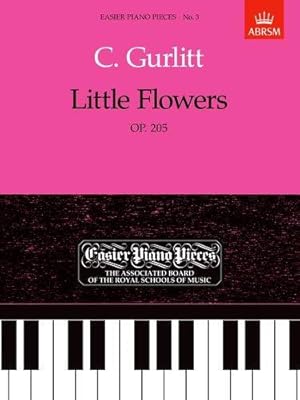 Bild des Verkufers fr Little Flowers, Op.205: Easier Piano Pieces 03 (Easier Piano Pieces (ABRSM)) zum Verkauf von WeBuyBooks
