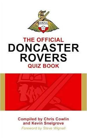 Bild des Verkufers fr The Official Doncaster Rovers Quiz Book zum Verkauf von WeBuyBooks