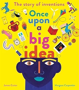 Immagine del venditore per Once Upon a Big Idea: The Story of Inventions venduto da WeBuyBooks
