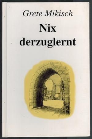 Seller image for Nix derzuglernt; Mundartgedichte; Illustrationen Hans Schffer Schffer, Hans for sale by Elops e.V. Offene Hnde