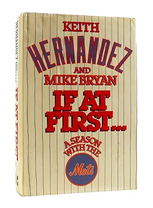 Image du vendeur pour IF AT FIRST. A Season with the Mets mis en vente par Rare Book Cellar