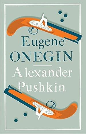 Seller image for Eugene Onegin: New Translation (Alma Classics Evergreens): Alexander Pushkin: Newly Translated and Annotated - Dual-Language Edition (Alma Classics Evergreens) for sale by WeBuyBooks