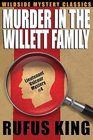 Bild des Verkufers fr Murder in the Willett Family: Lt. Valcour Mystery #4: A Lt. Valcour Mystery #4 zum Verkauf von WeBuyBooks