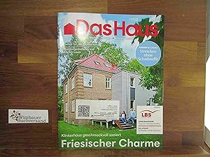 Das Haus. Bauen Wohnen Schöner Leben, Ausgabe Nordrhein Westfalen Bremen 6/2023 Friesischer Charm...