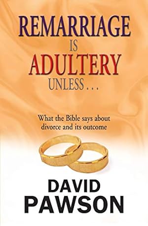 Bild des Verkufers fr Remarriage Is Adultery Unless. zum Verkauf von WeBuyBooks