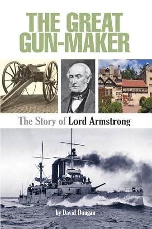 Seller image for The Great Gun-Maker the Story of Lord Armstrong for sale by WeBuyBooks