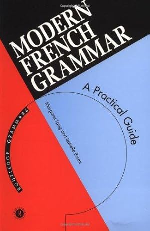 Seller image for Modern French Grammar: A Practical Guide to Grammar and Usage (Modern Grammars) for sale by WeBuyBooks