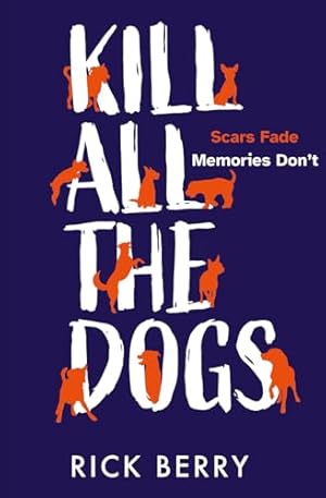 Bild des Verkufers fr Kill All The Dogs: A jaw dropping part psychological drama, part political satire debut. zum Verkauf von WeBuyBooks