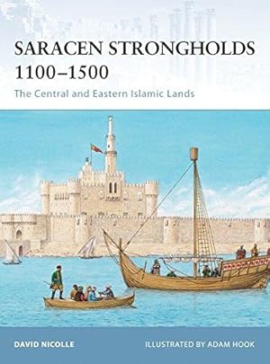 Bild des Verkufers fr Saracen Strongholds 1100-1500: The Central and Eastern Islamic Lands: No. 87 (Fortress) zum Verkauf von WeBuyBooks