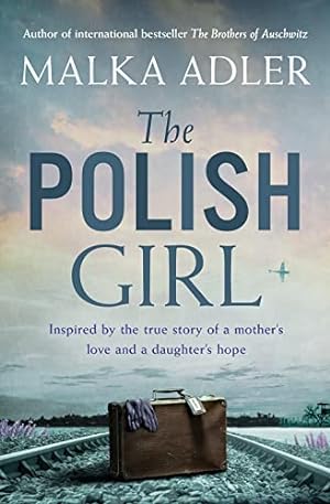 Bild des Verkufers fr The Polish Girl: A new historical novel from the author of international bestseller The Brothers of Auschwitz zum Verkauf von WeBuyBooks