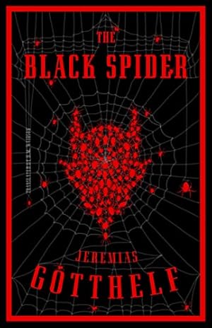 Bild des Verkufers fr The Black Spider: Jeremias Gotthelf. zum Verkauf von WeBuyBooks