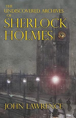 Bild des Verkufers fr The Undiscovered Archives of Sherlock Holmes zum Verkauf von WeBuyBooks