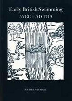 Seller image for Early British swimming, 55 BC - AD 1719 for sale by WeBuyBooks