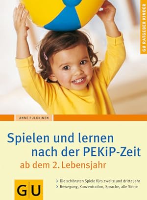 Image du vendeur pour Spielen und lernen nach der PEKiP-Zeit ab dem 2. Lebensjahr mis en vente par Bcherbazaar