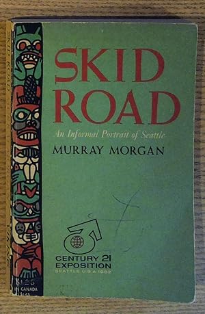 Skid Road: An Informal Portrait of Seattle