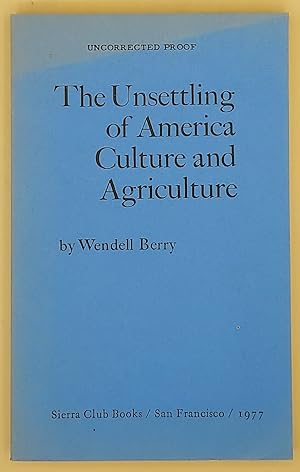 Seller image for The Unsettling of America: Culture and Agriculture for sale by Ken Sanders Rare Books, ABAA
