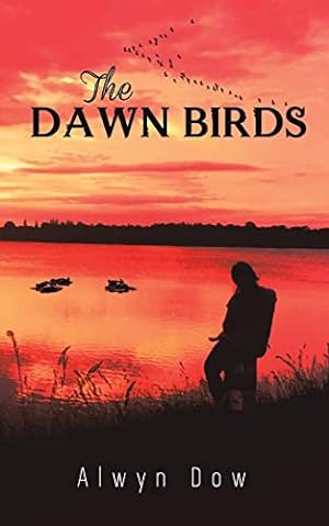 Imagen del vendedor de The Dawn Birds a la venta por WeBuyBooks