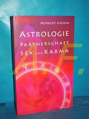 Imagen del vendedor de Astrologie, Partnerschaft, Sex und Karma. a la venta por Antiquarische Fundgrube e.U.