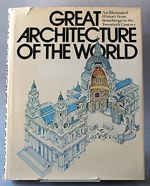 Seller image for Great Architecture of the World An Illustrated History from Stonehenge to the Twentieth Century for sale by Courtney McElvogue Crafts& Vintage Finds