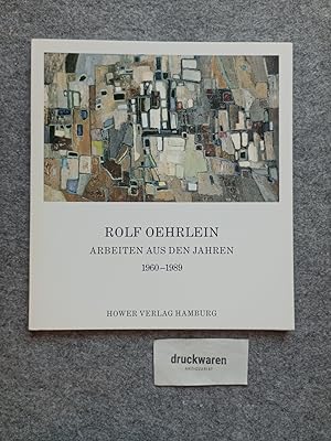 Bild des Verkufers fr Rolf Oehrlein : Arbeiten aus den Jahren 1960-1989. zum Verkauf von Druckwaren Antiquariat