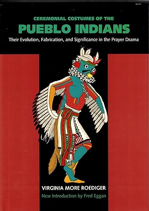 Immagine del venditore per Ceremonial Costumes of the Pueblo Indians: Their Evolution, Fabrication, and Significance in the Prayer Drama venduto da Ken Sanders Rare Books, ABAA