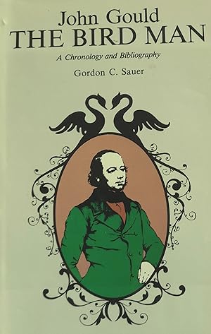 Image du vendeur pour John Gould The Birdman: A Chronology and Bibliography. mis en vente par Banfield House Booksellers