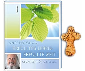 Erfülltes Leben - Erfüllte Zeit: Gedanken für die Seele