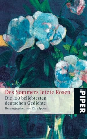 Seller image for Des Sommers letzte Rosen: Die 100 beliebtesten deutschen Gedichte for sale by Gerald Wollermann