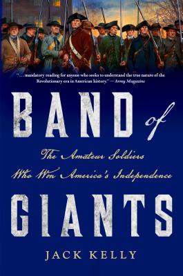 Seller image for Band of Giants: The Amateur Soldiers Who Won America's Independence (Paperback or Softback) for sale by BargainBookStores