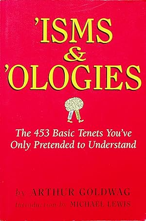 Imagen del vendedor de Isms & 'Ologies: The 453 Basic Tenets You've Only Pretended to Understand a la venta por Adventures Underground