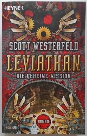 Bild des Verkufers fr Leviathan - Die geheime Mission: Roman (Die Leviathan-Trilogie, Band 1) zum Verkauf von Gabis Bcherlager