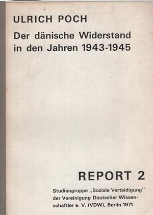 Der dänische Widerstand in den Jahren 1943-1945. Report 2.