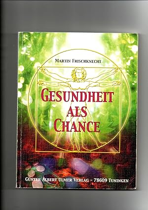 Martin Frischknecht, Gesundheit als Chance