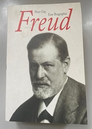 Freud: Eine Biographie für unsere Zeit.