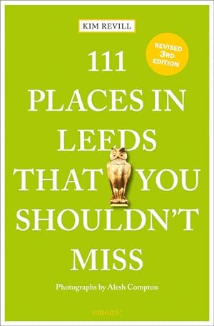 Seller image for 111 Places in Leeds That You Shouldn't Miss for sale by Rheinberg-Buch Andreas Meier eK