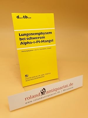 Bild des Verkufers fr Lungenemphysem bei schwerem Alpha-1-Proteinasen-Inhibitor-Mangel zum Verkauf von Roland Antiquariat UG haftungsbeschrnkt