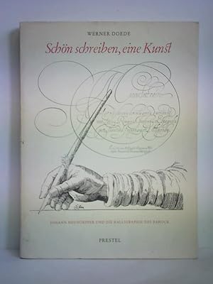 Bild des Verkufers fr Schn schreiben, eine Kunst. Johann Neudrffer und die Kalligraphie des Barock zum Verkauf von Celler Versandantiquariat