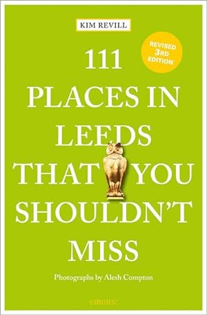Seller image for 111 Places in Leeds That You Shouldn't Miss for sale by Wegmann1855