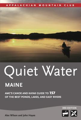 Bild des Verkufers fr Quiet Water Maine: AMC\ s Canoe and Kayak Guide to 157 of the Best Ponds, Lakes, and Easy Rivers zum Verkauf von moluna