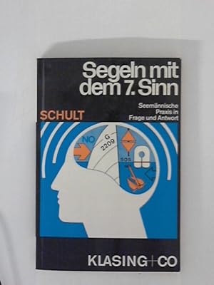 Imagen del vendedor de Segeln mit dem 7. Sinn. Seemnnische Praxis in Frage und Antwort. a la venta por ANTIQUARIAT FRDEBUCH Inh.Michael Simon