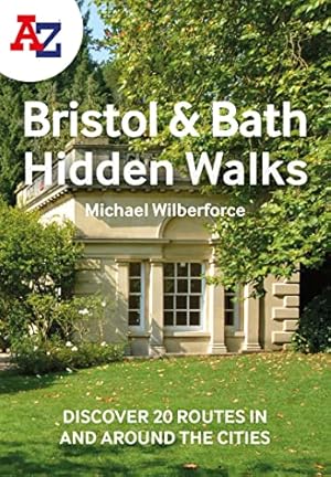 Bild des Verkufers fr A-Z Bristol & Bath Hidden Walks: Discover 20 routes in and around the cities zum Verkauf von WeBuyBooks