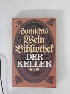 Image du vendeur pour Hornickels Weinbibliothek; Teil: 4., Der Keller. Heyne-Bcher ; Nr. 4281 mis en vente par ANTIQUARIAT FRDEBUCH Inh.Michael Simon