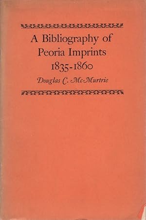 A Bibliography of Peoria Imprints 1835-1860