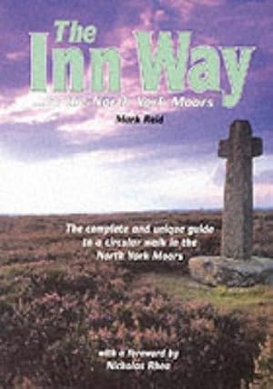 Bild des Verkufers fr The Inn Way.to the North York Moors: The Complete and Unique Guide to a Circular Walk in the North York Moors zum Verkauf von WeBuyBooks